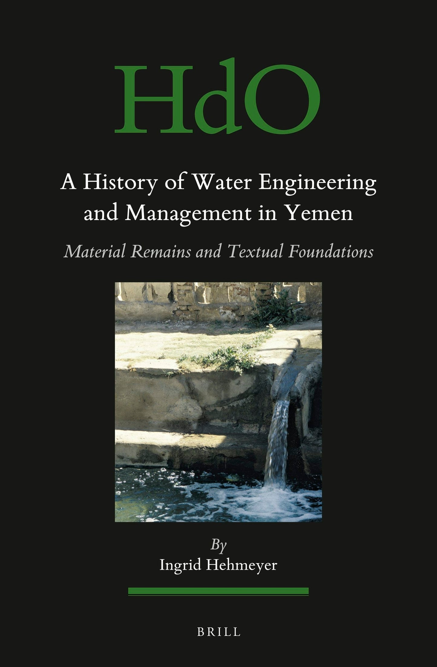 Book cover image for A History of Water Engineering and Management in Yemen ISBN: 9789004760820