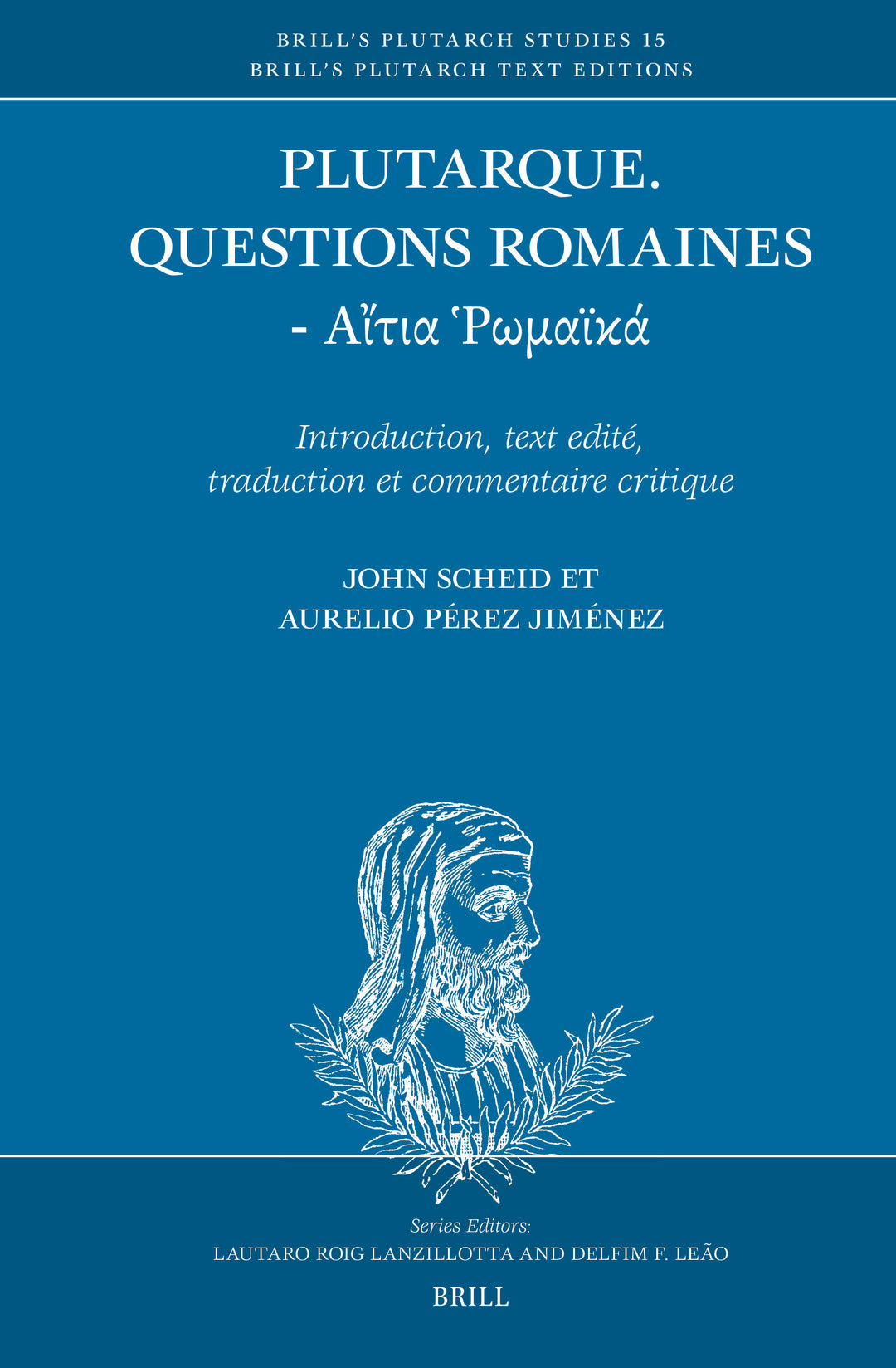 Cover image for Plutarque. Questions romaines - Αἴτια Ῥωμαϊκά ISBN 9789004765467