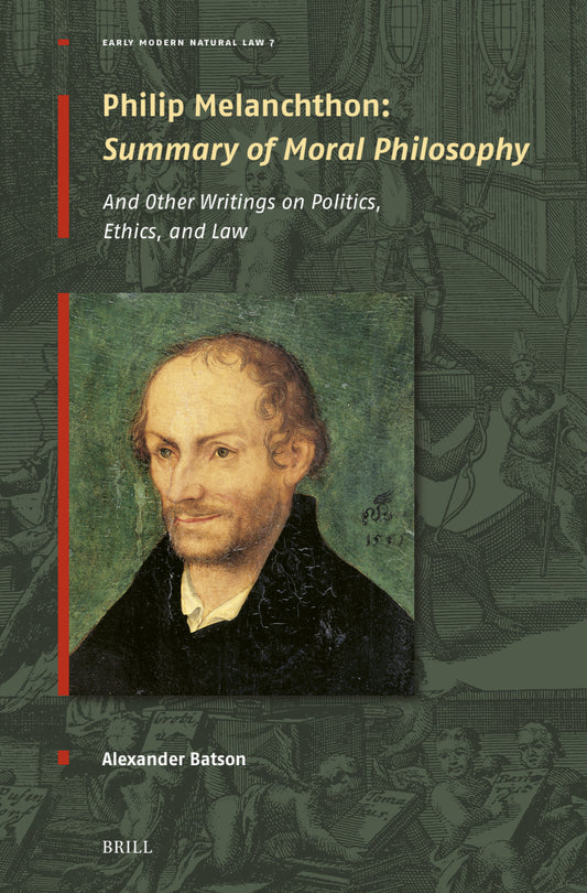 Philip Melanchthon: Summary of Moral Philosophy