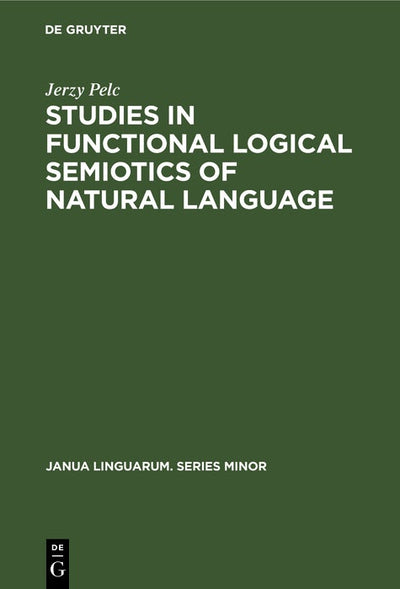 Cover image for Studies in Functional Logical Semiotics of Natural Language, isbn: 9789027915993