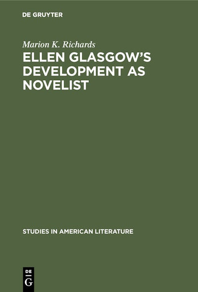 Ellen Glasgow’s Development as Novelist