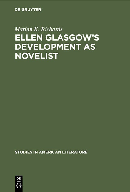 Ellen Glasgow’s Development as Novelist