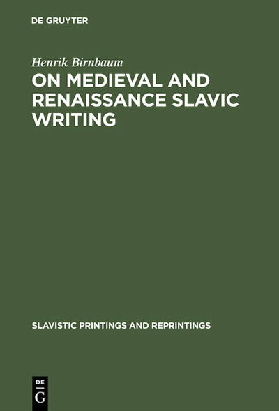 On Medieval and Renaissance Slavic Writing