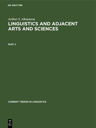 Arthur S. Abramson: Linguistics and Adjacent Arts and Sciences. Part 2
