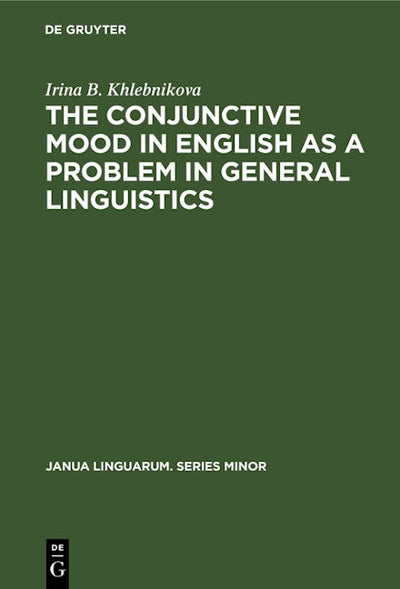The Conjunctive Mood in English as a Problem in General Linguistics