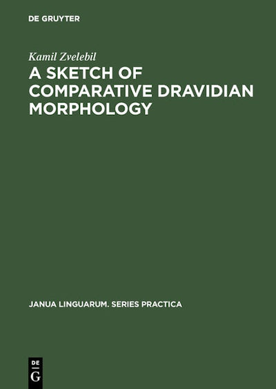 A Sketch of Comparative Dravidian Morphology
