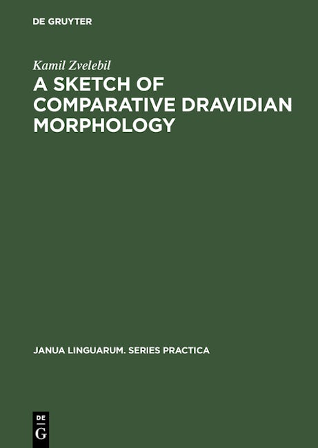A Sketch of Comparative Dravidian Morphology