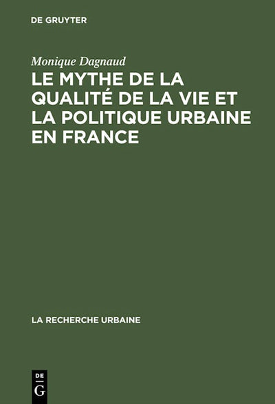 Le mythe de la qualité de la vie et la politique urbaine en France