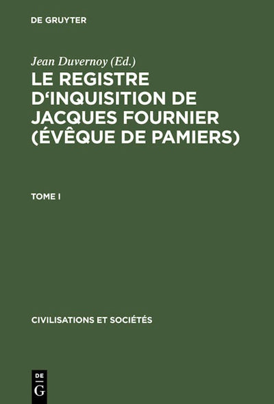 Le Registre d'inquisition de Jacques Fournier (évêque de Pamiers)