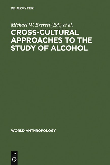Cross-Cultural Approaches to the Study of Alcohol