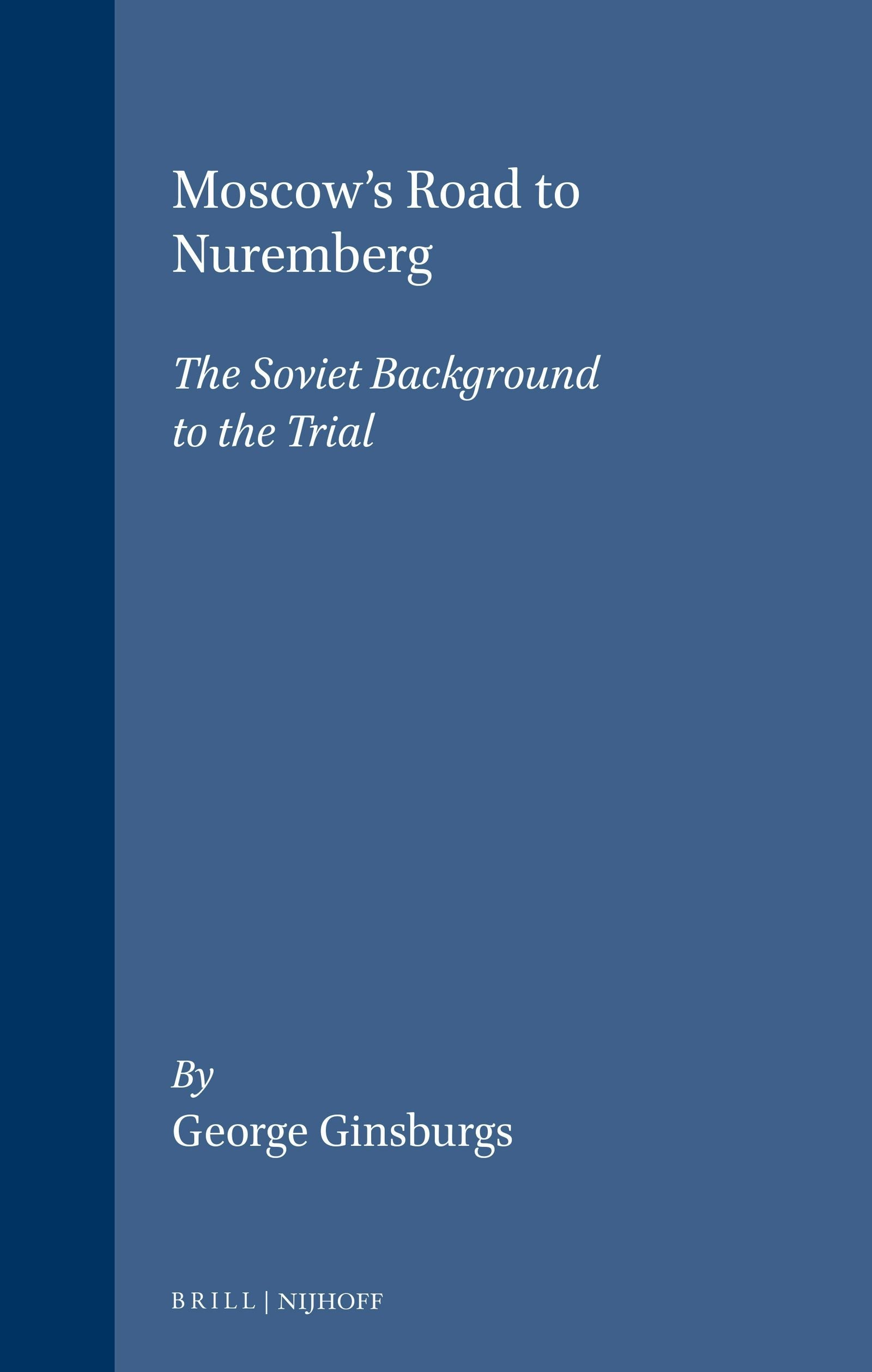 Book cover image for Moscow's Road to Nuremberg ISBN: 9789041101822