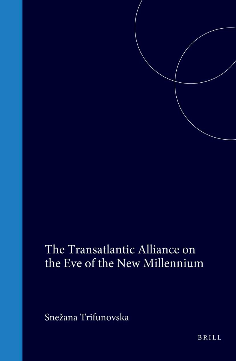 The Transatlantic Alliance on the Eve of the New Millennium