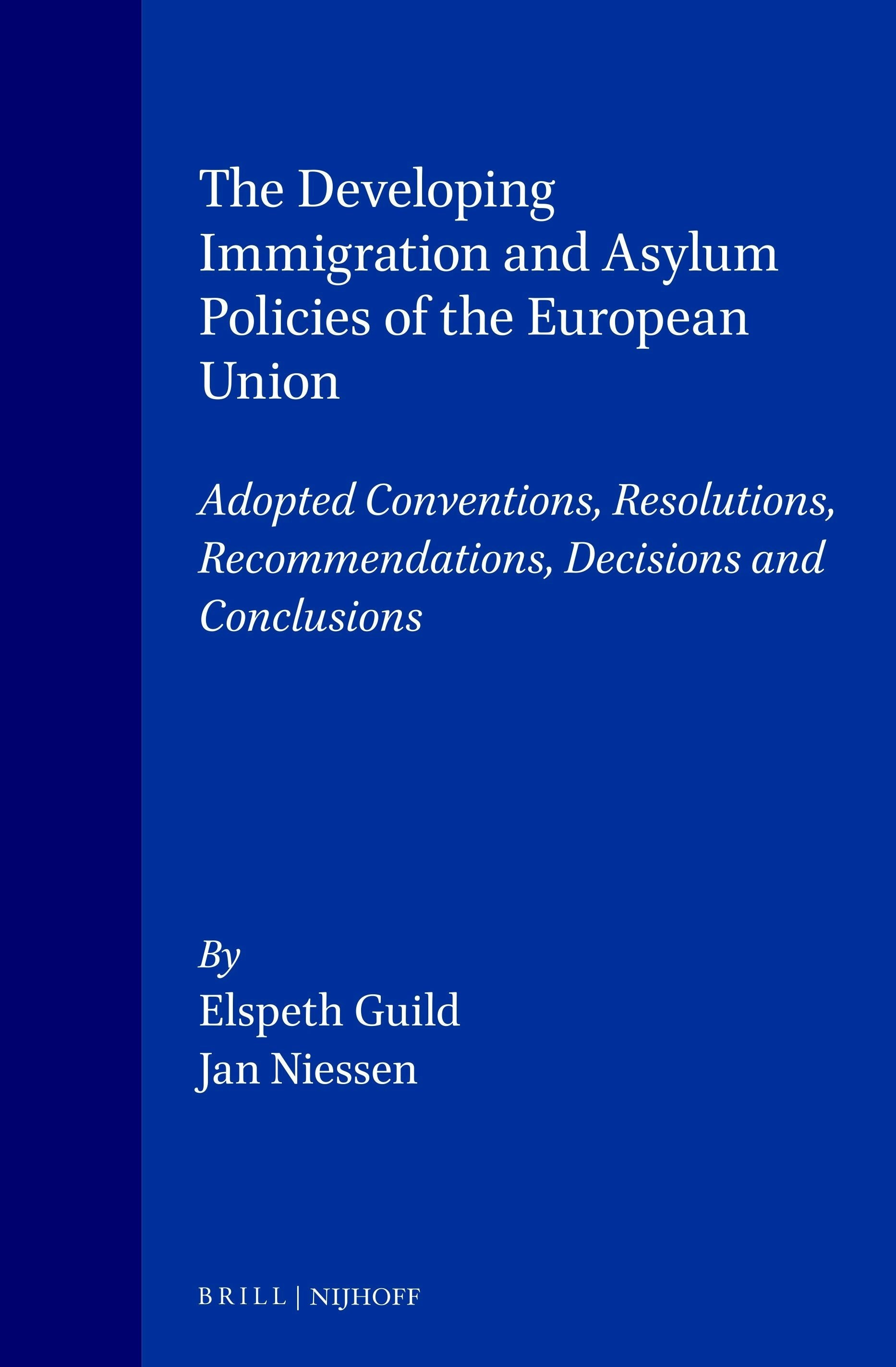 The Developing Immigration and Asylum Policies of the European Union