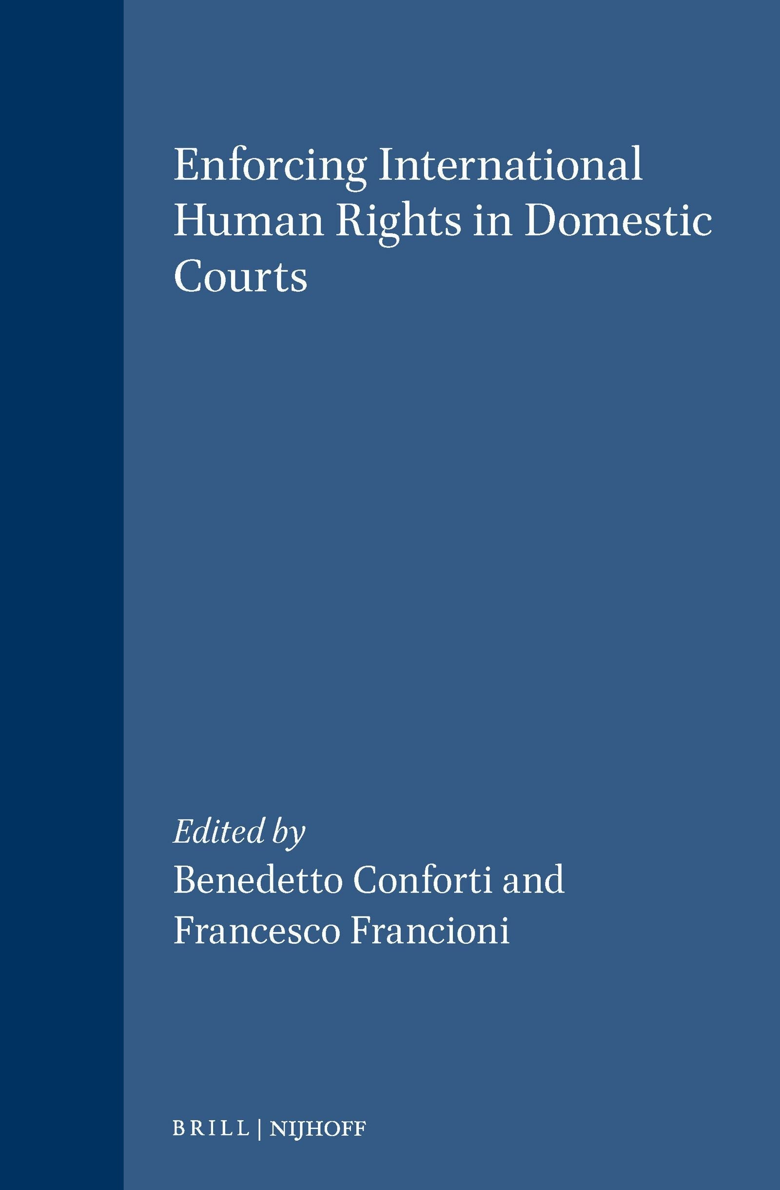 Book cover image for Enforcing International Human Rights in Domestic Courts ISBN: 9789041103932