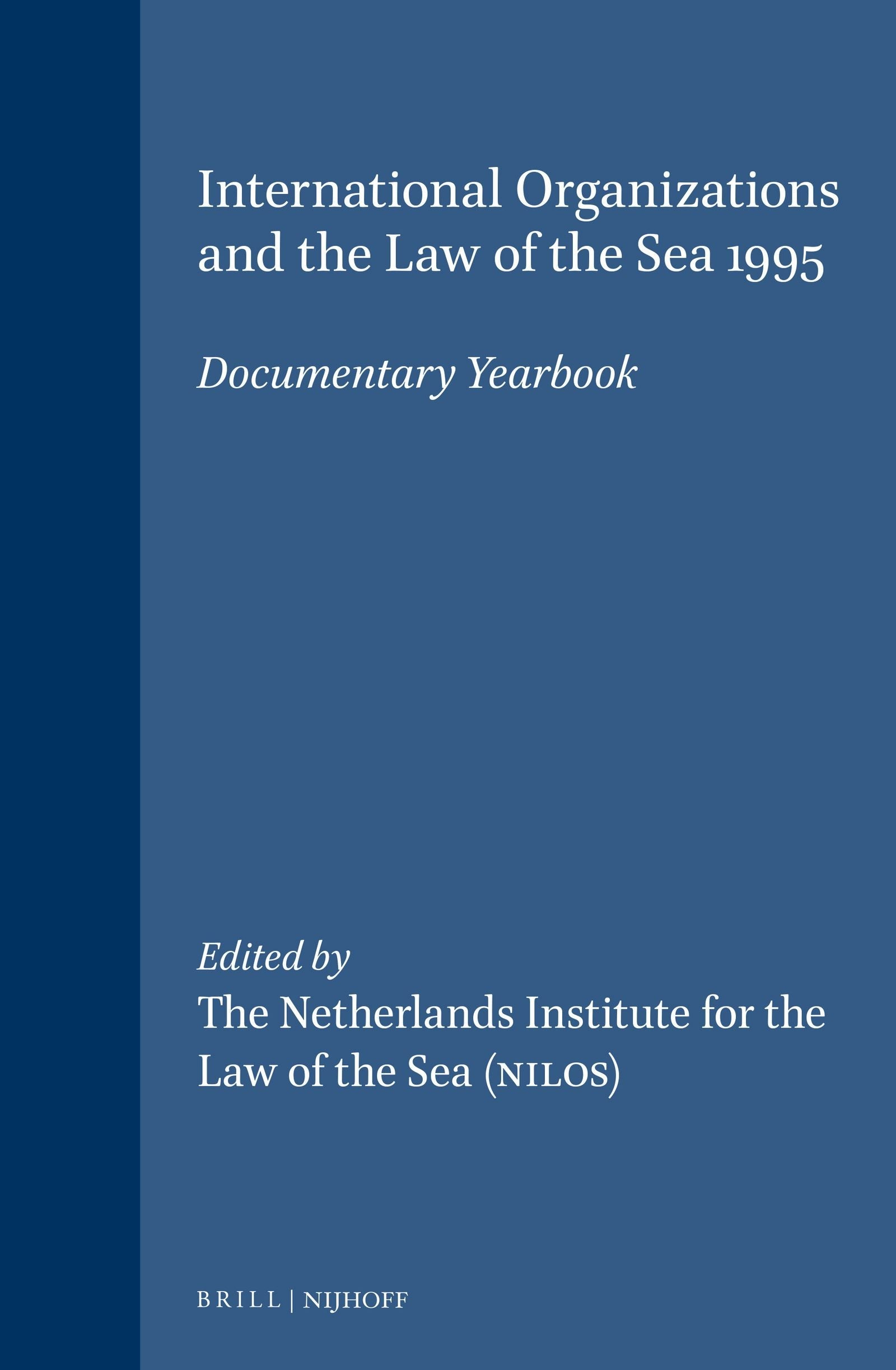 Book cover image for International Organizations and the Law of the Sea 1995 ISBN: 9789041104359