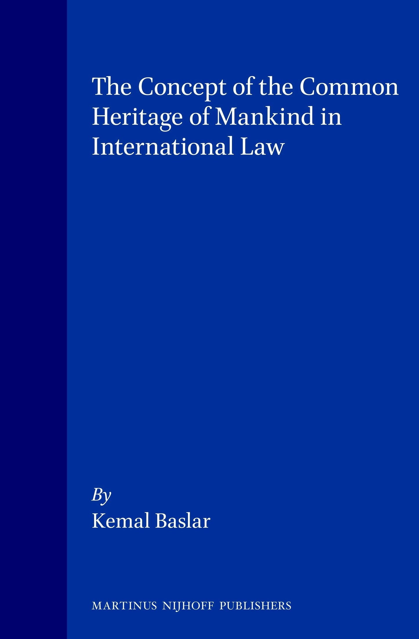Book cover image for The Concept of the Common Heritage of Mankind in International Law ISBN: 9789041105059