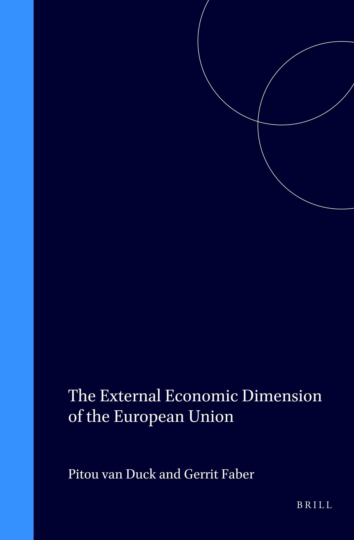 Book cover image for The External Economic Dimension of the European Union ISBN: 9789041113832