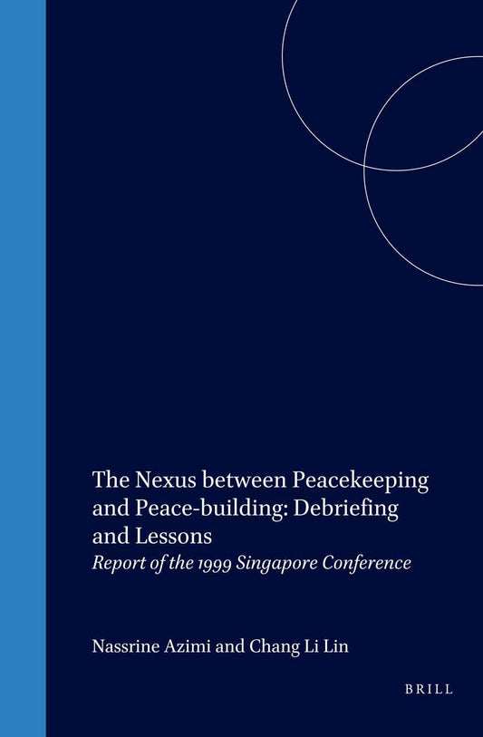 The Nexus between Peacekeeping and Peace-building: Debriefing and Lessons