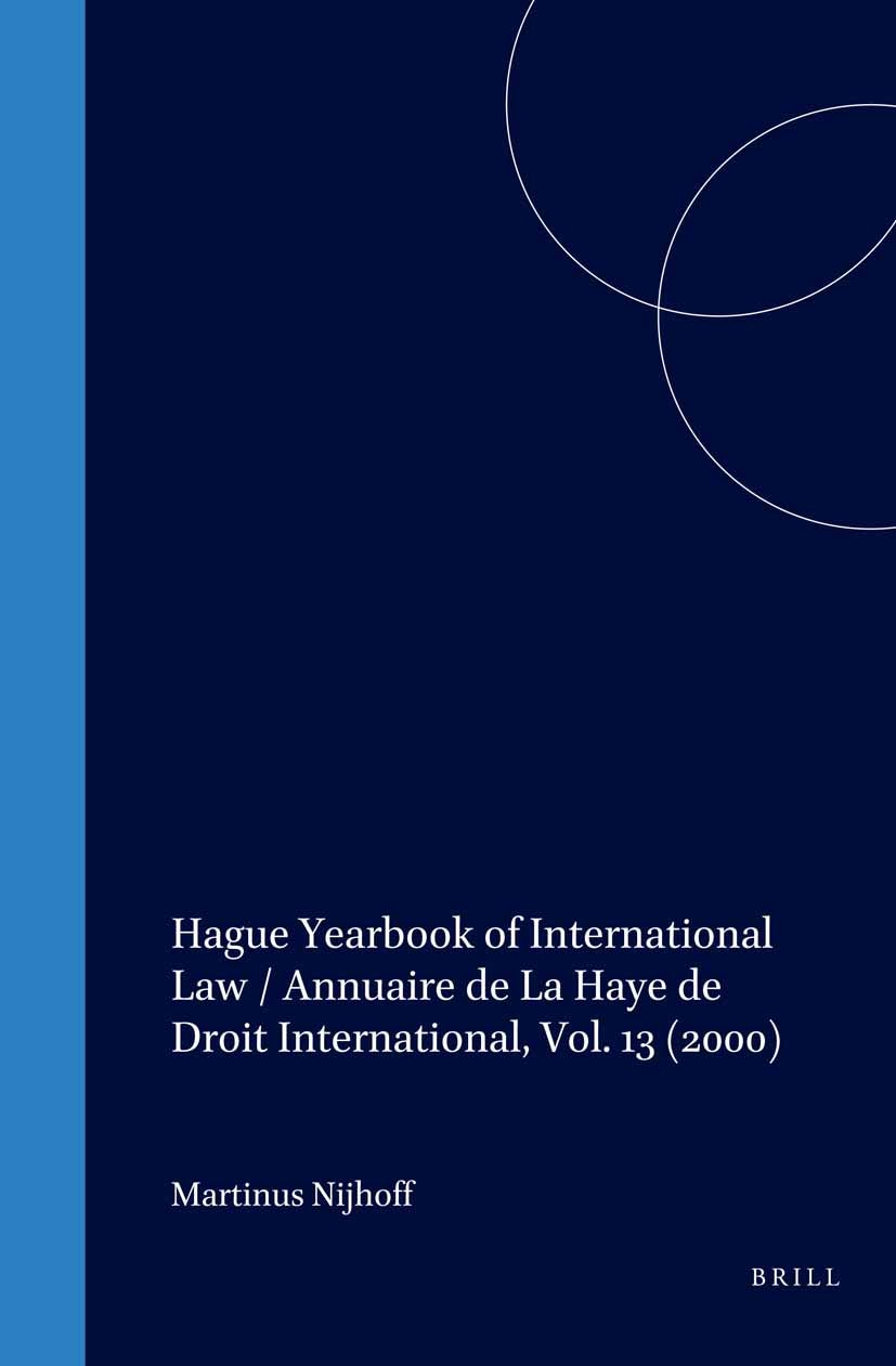 Hague Yearbook of International Law / Annuaire de La Haye de Droit International, Vol. 13 (2000)