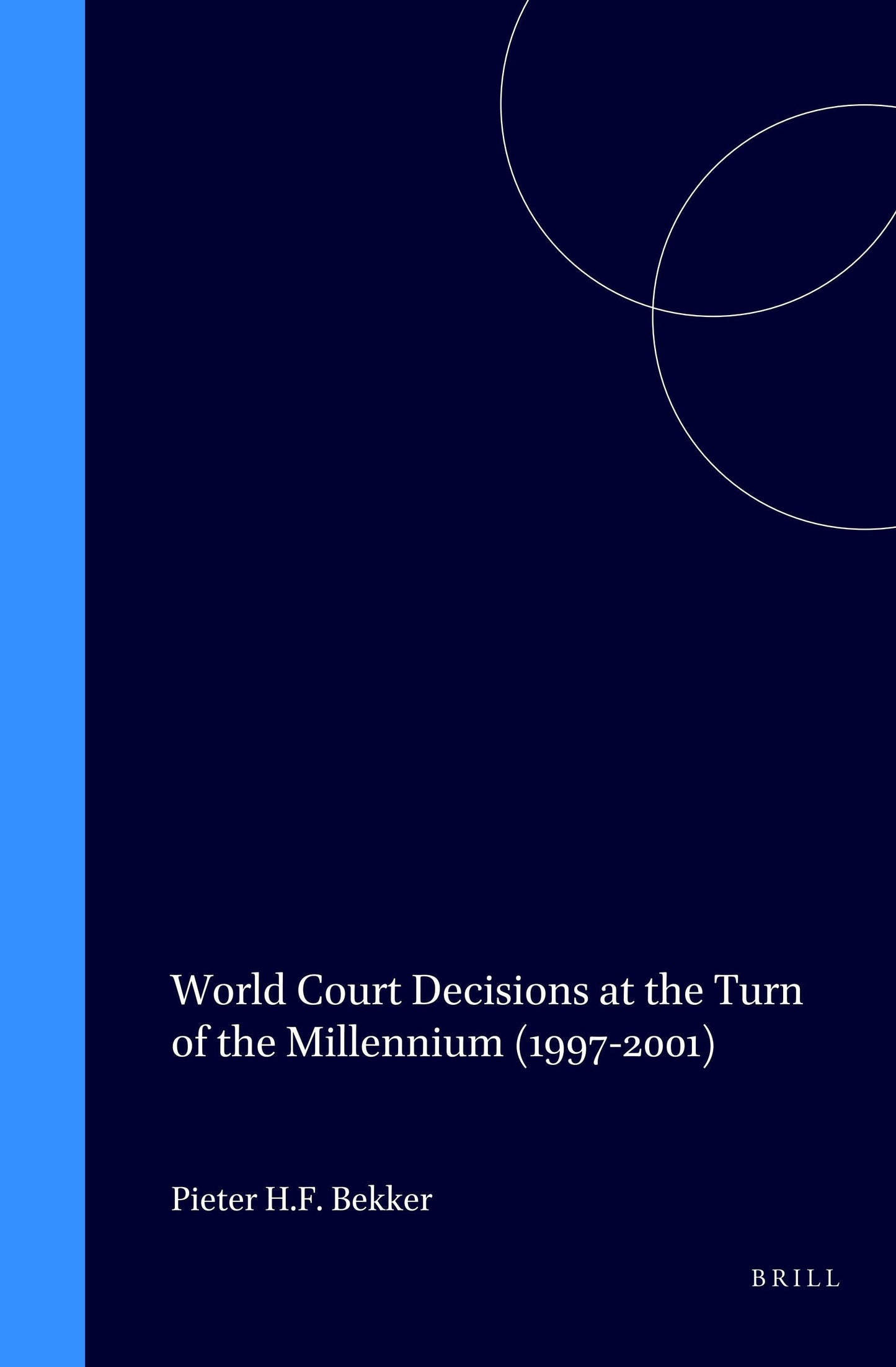 Book cover image for World Court Decisions at the Turn of the Millennium (1997-2001) ISBN: 9789041117915