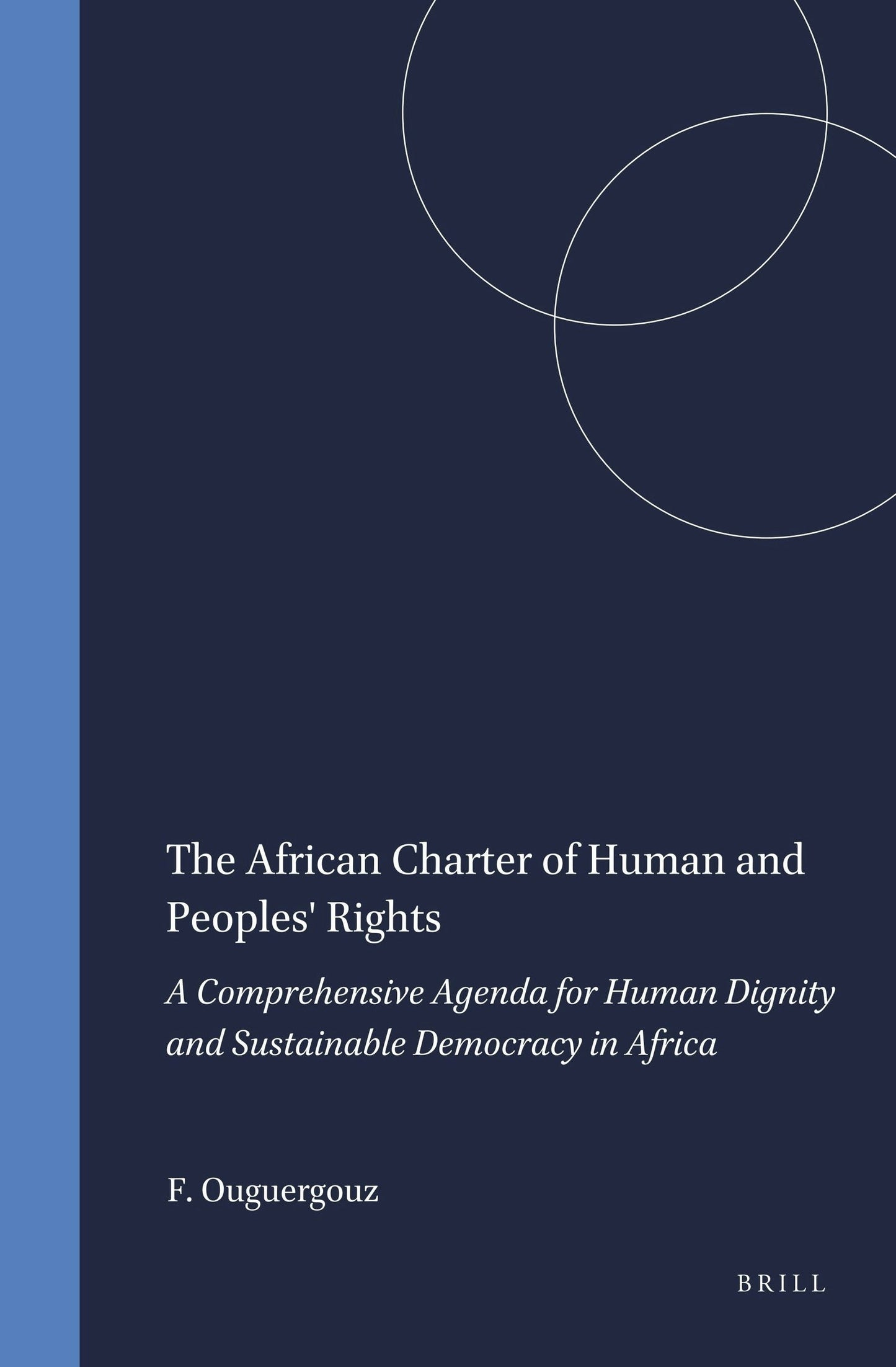 Book cover image for The African Charter of Human and Peoples' Rights ISBN: 9789041120618