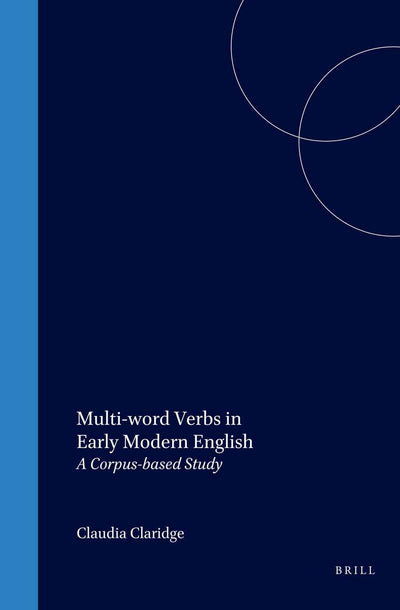 Cover image for Multi-word Verbs in Early Modern English, isbn: 9789042004597