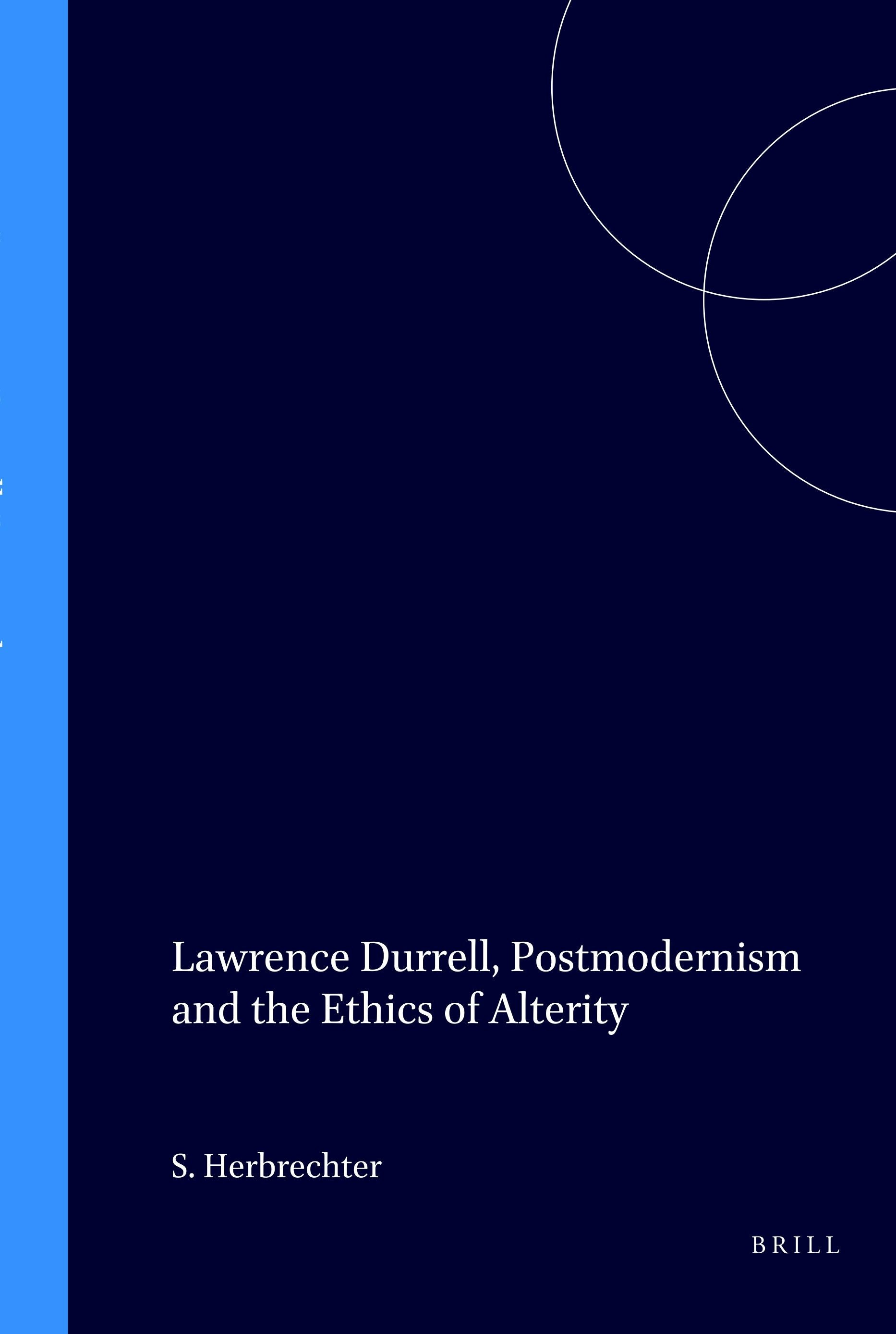 Book cover image for Lawrence Durrell, Postmodernism and the Ethics of Alterity ISBN: 9789042004818