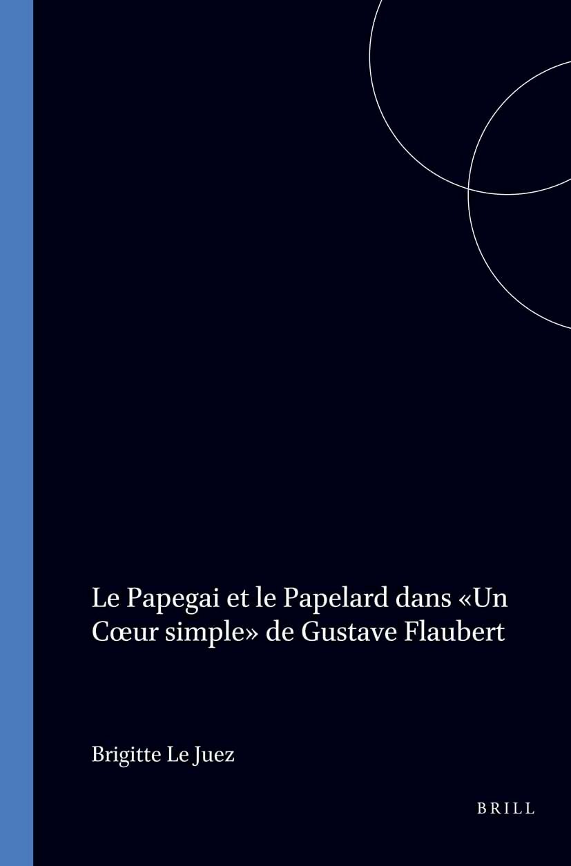 Le Papegai et le Papelard dans Un Coeur Simple de Gustave Flaubert