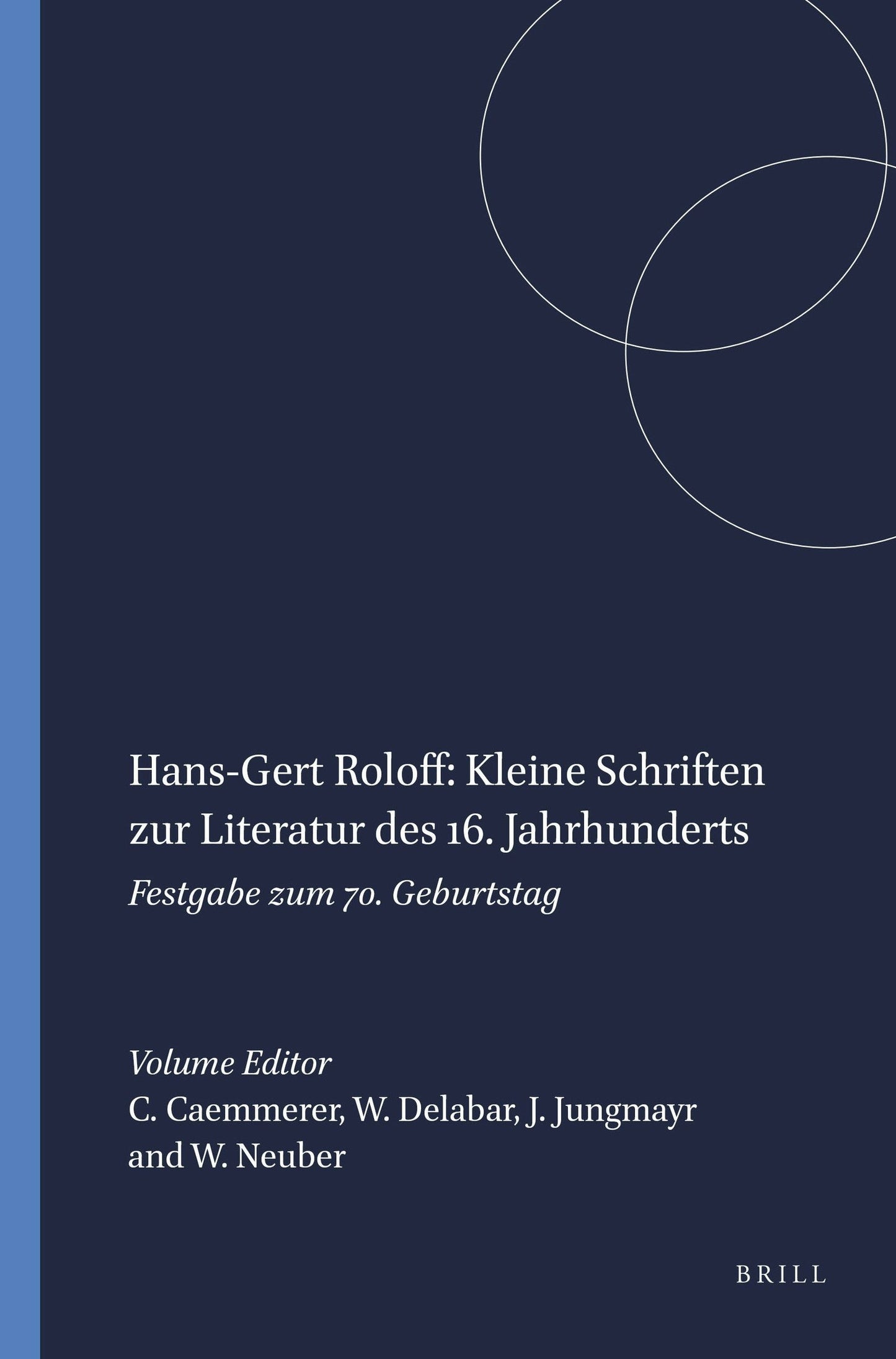 Book cover image for Hans-Gert Roloff: Kleine Schriften zur Literatur des 16. Jahrhunderts ISBN: 9789042008069