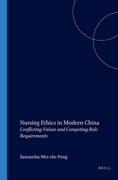 Cover image for Nursing Ethics in Modern China, isbn: 9789042009448