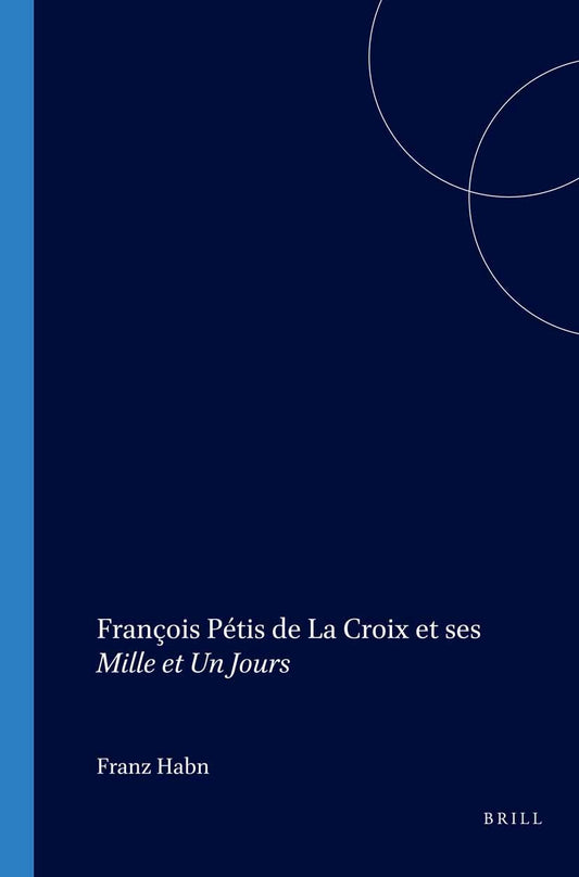 François Pétis de La Croix et ses Mille et Un Jours
