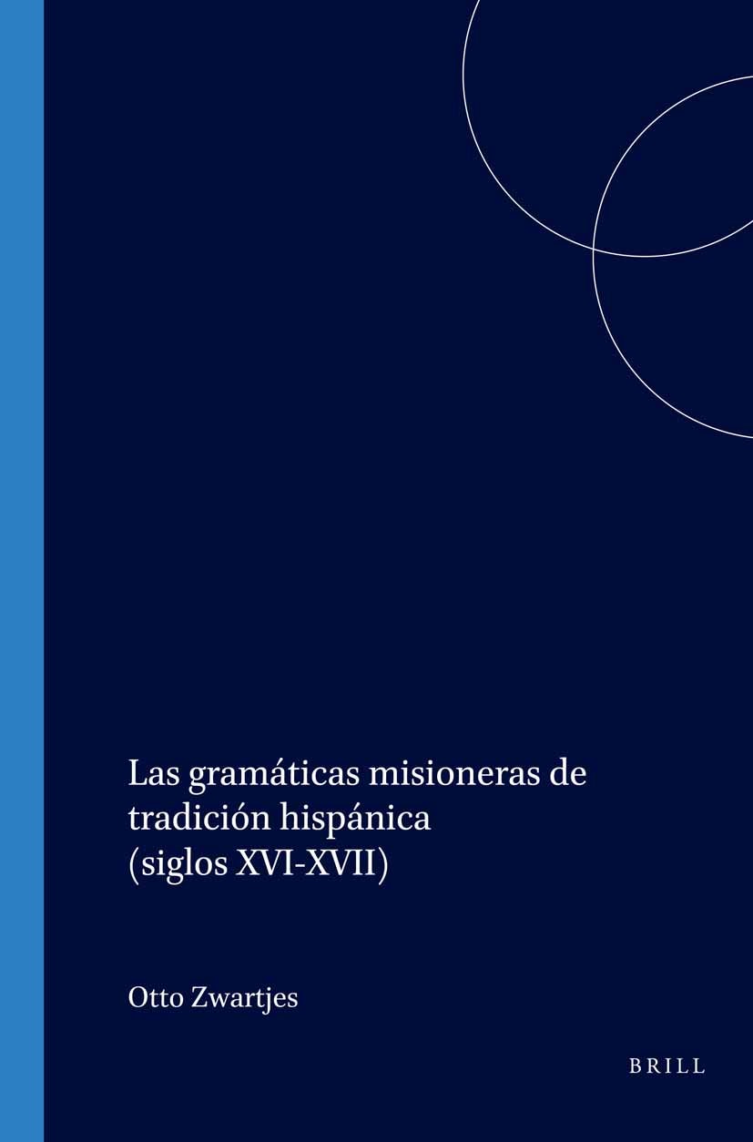 Book cover image for Las gramáticas misioneras de tradición hispánica (siglos XVI-XVII) ISBN: 9789042012929