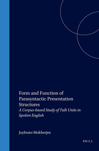 Cover image for Form and Function of Parasyntactic Presentation Structures, isbn: 9789042012950