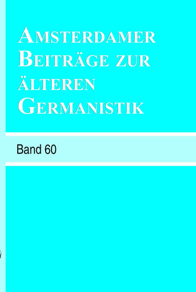 Cover image for Amsterdamer Beiträge zur älteren Germanistik, Band 60 (2005), isbn: 9789042016972