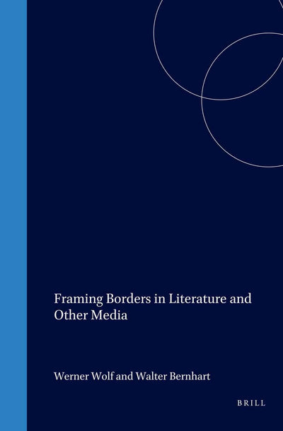 Cover image for Framing Borders in Literature and Other Media, isbn: 9789042017894