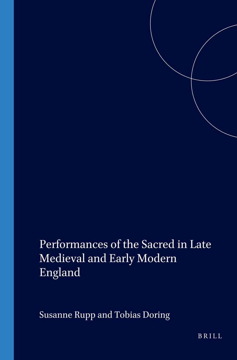 Book cover image for Performances of the Sacred in Late Medieval and Early Modern England ISBN: 9789042018051