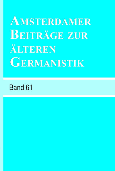 Cover image for Amsterdamer Beiträge zur älteren Germanistik, Band 61 (2006), isbn: 9789042018594