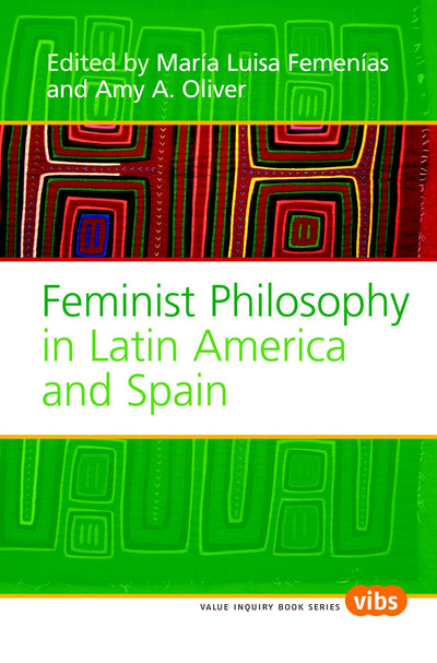 Cover image for Feminist Philosophy in Latin America and Spain, isbn: 9789042022072