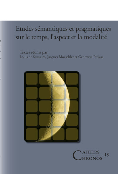 Cover image for Études sémantiques et pragmatiques sur le temps, l'aspect et la modalité, isbn: 9789042023086