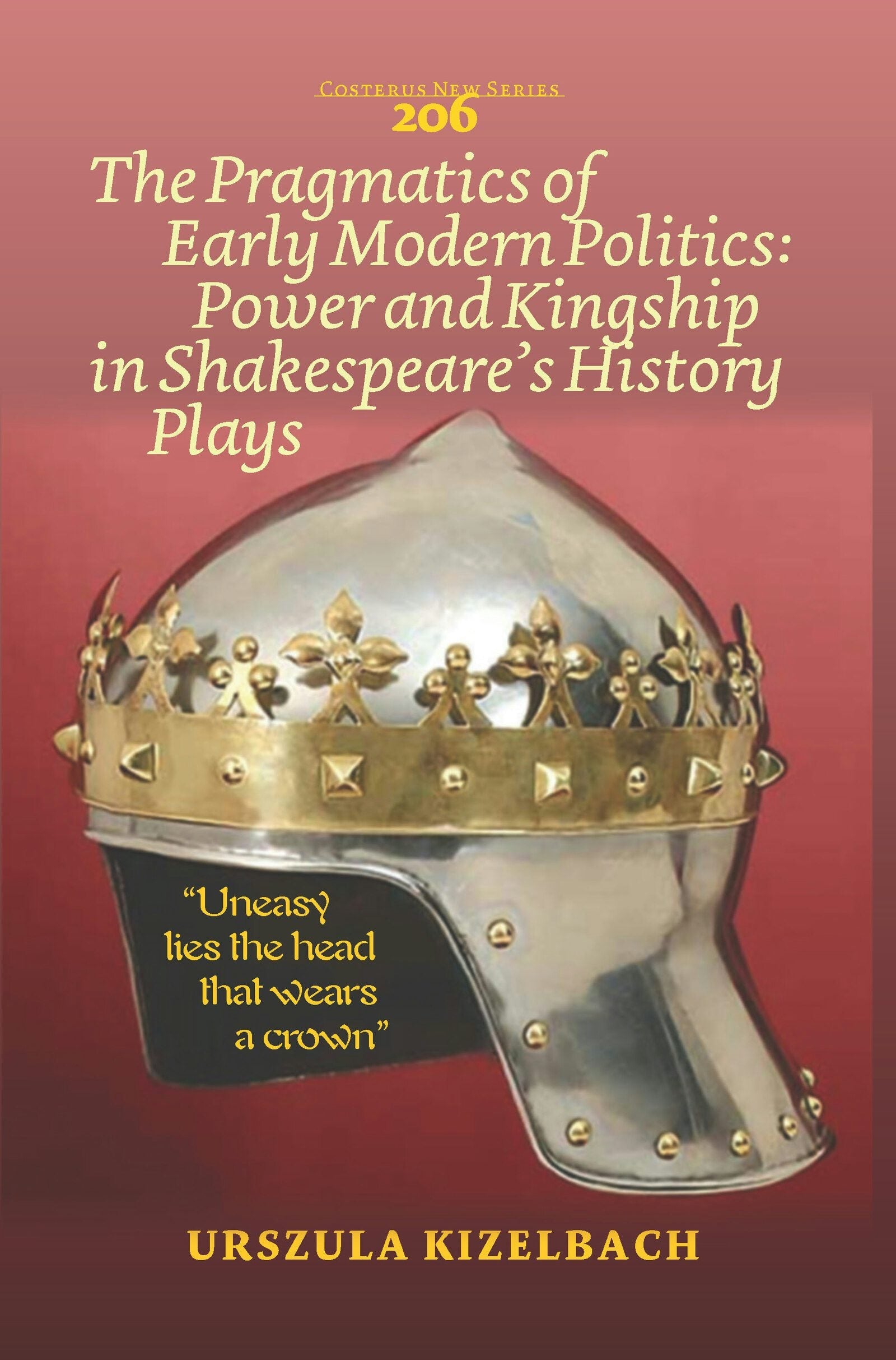 Book cover image for The Pragmatics of Early Modern Politics: Power and Kingship in Shakespeare’s History Plays ISBN: 9789042038837