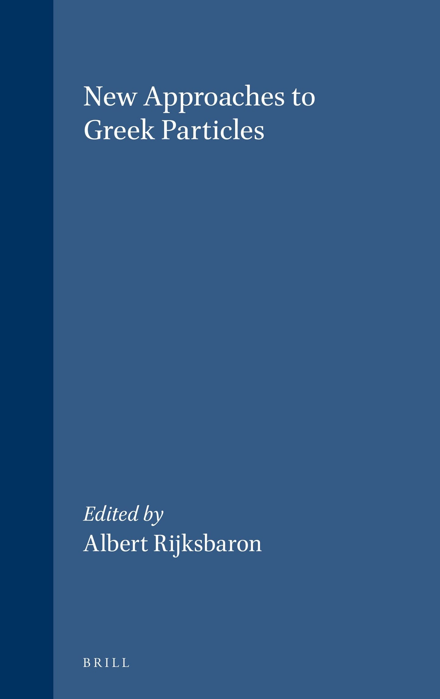 Book cover image for New Approaches to Greek Particles ISBN: 9789050630979