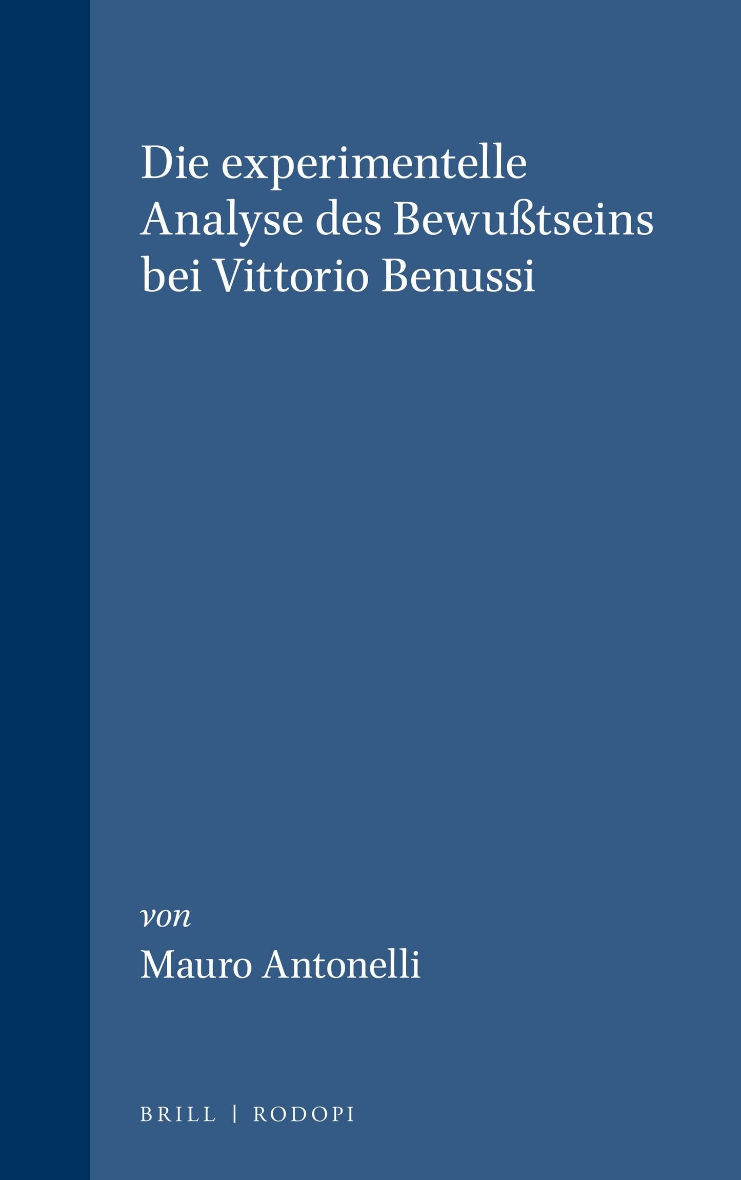 Book cover image for Die experimentelle Analyse des Bewußtseins bei Vittorio Benussi ISBN: 9789051836509