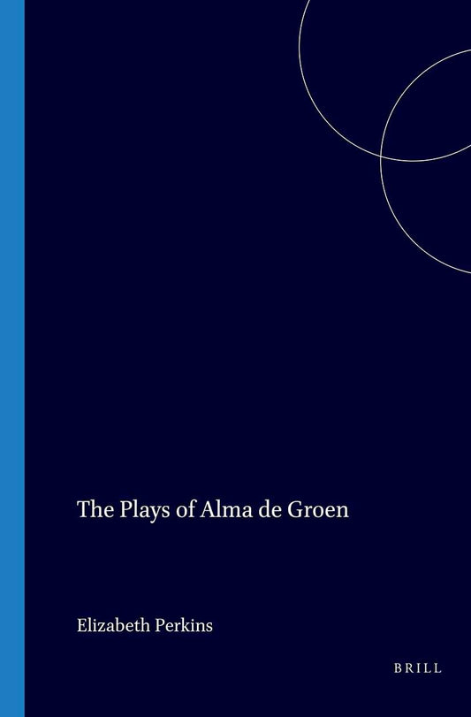 The Plays of Alma de Groen
