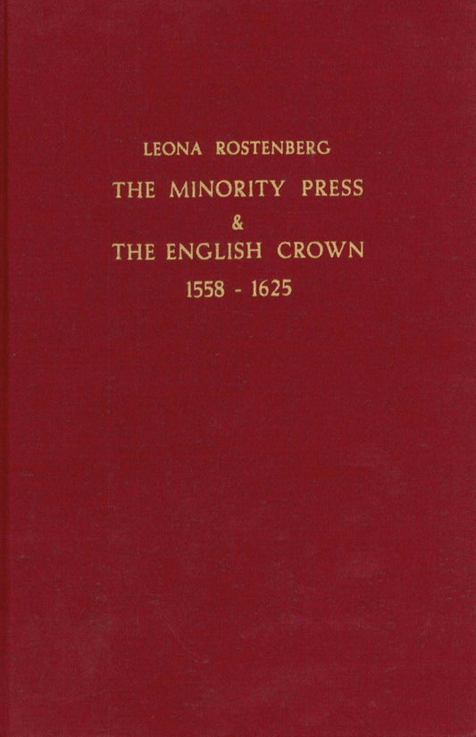 The Minority Press & The English Crown 1558-1625