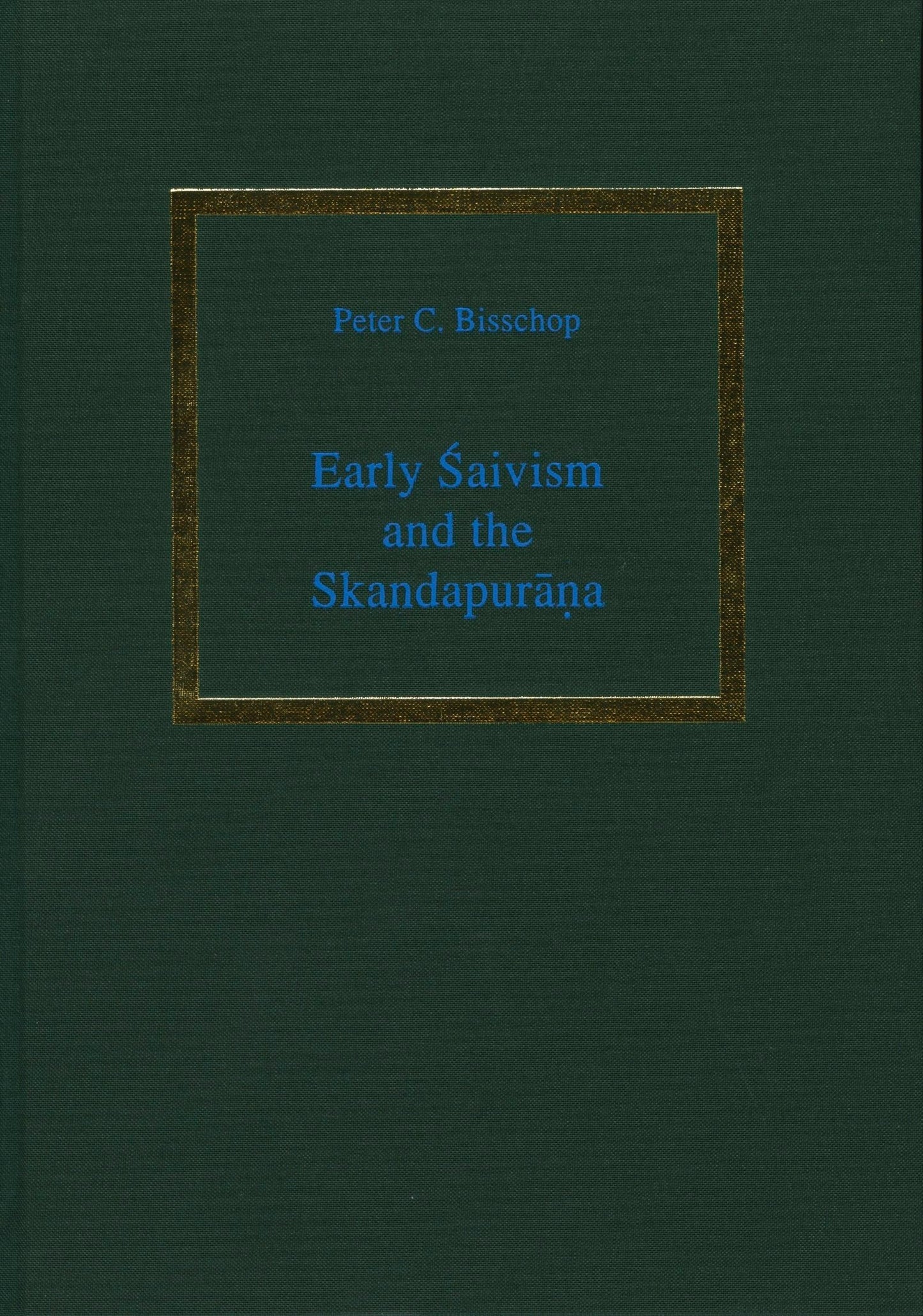 Book cover image for Early Śaivism and the Skandapurāṇa ISBN: 9789069801506