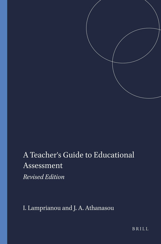 A Teacher's Guide to Educational Assessment
