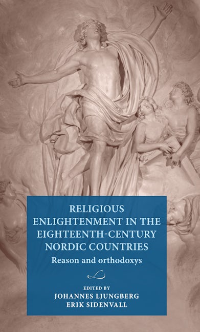 Religious Enlightenment in the eighteenth-century Nordic countries