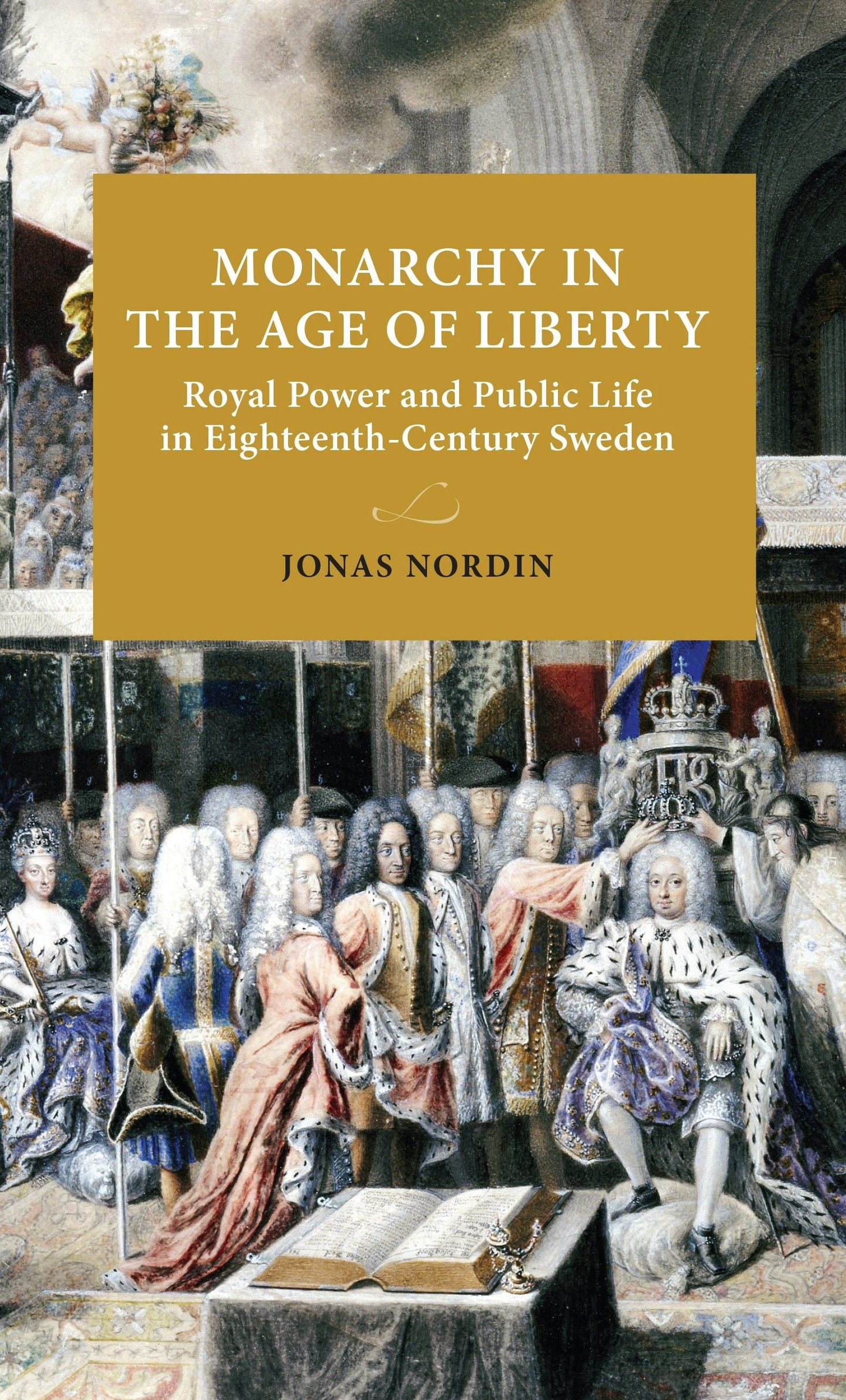 Book cover image for Monarchy in the Age of Liberty ISBN: 9789198740431