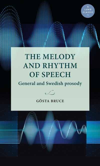 Cover image for The melody and rhythm of speech, isbn: 9789198740462