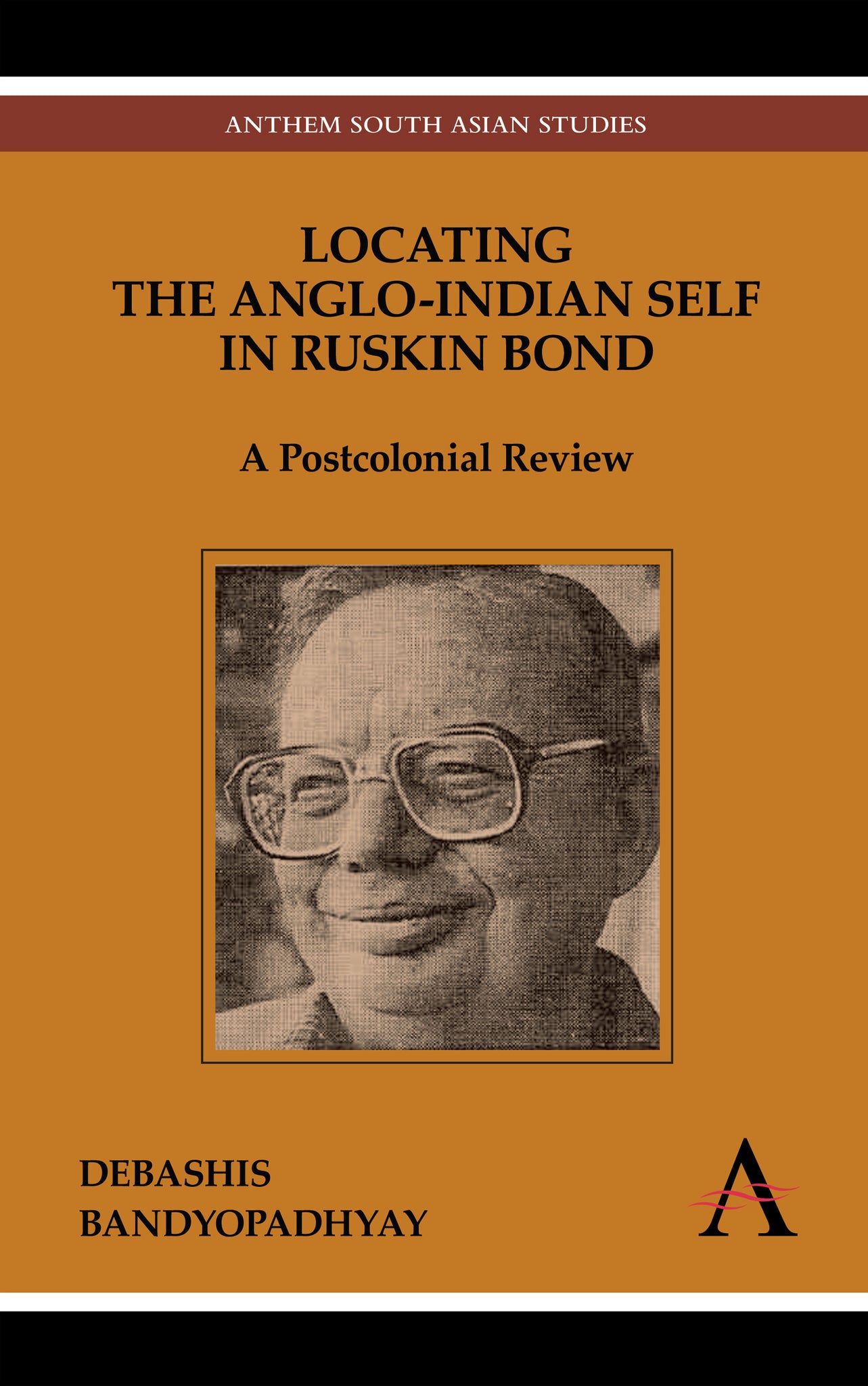 Cover image for Locating the Anglo-Indian Self in Ruskin Bond ISBN 9789380601045